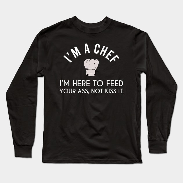 I'm a Chef - Cook Restaurant Long Sleeve T-Shirt by stokedstore